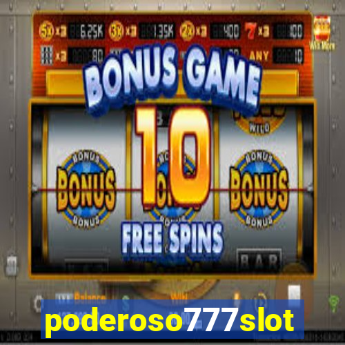 poderoso777slot