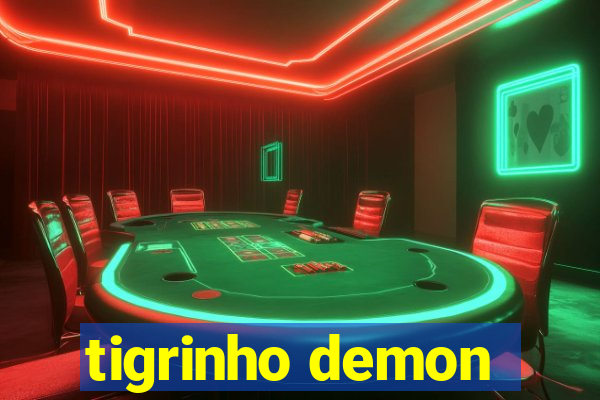 tigrinho demon