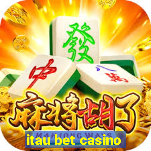 itau bet casino