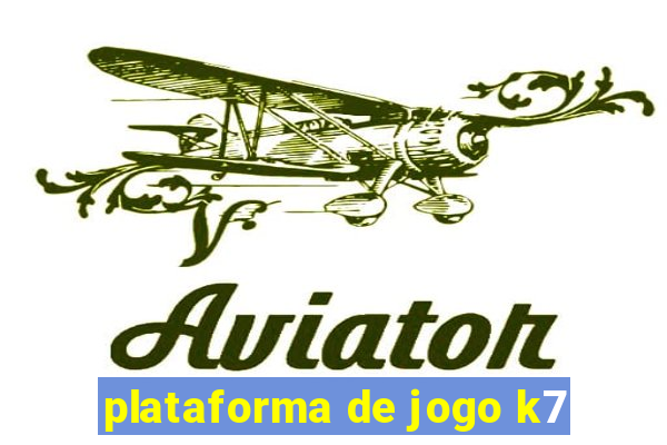 plataforma de jogo k7