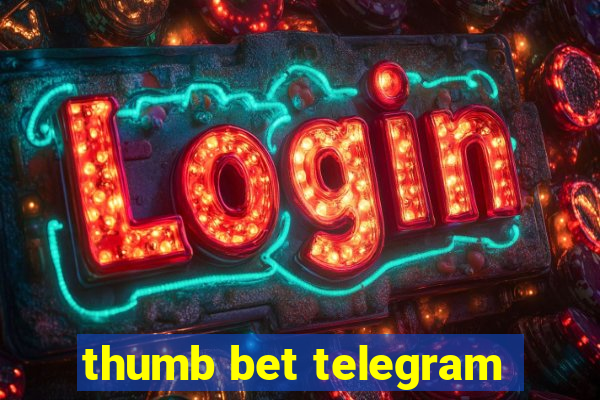 thumb bet telegram