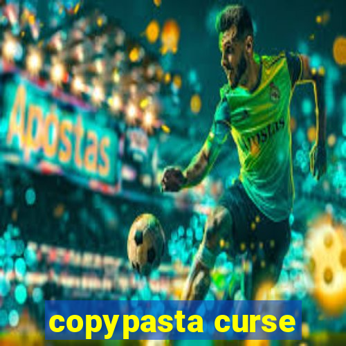 copypasta curse