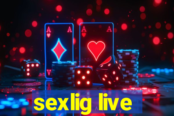 sexlig live