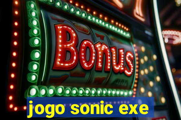 jogo sonic exe