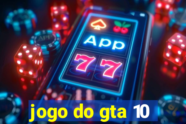 jogo do gta 10