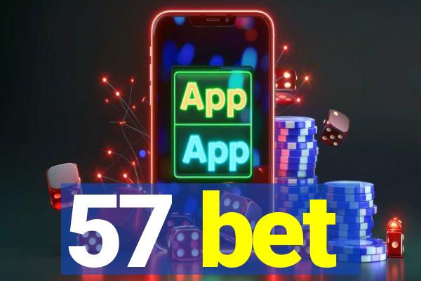 57 bet