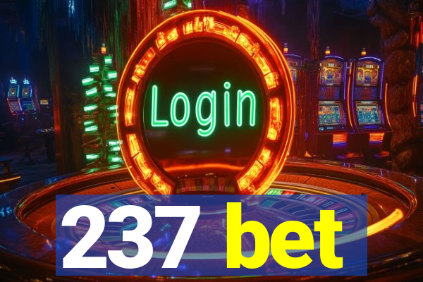 237 bet