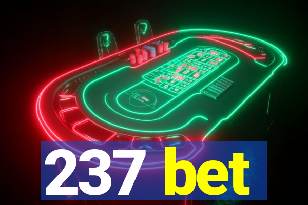 237 bet