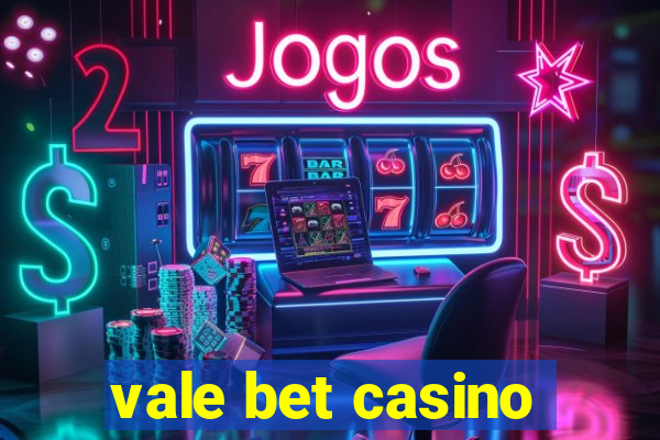 vale bet casino