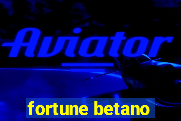 fortune betano