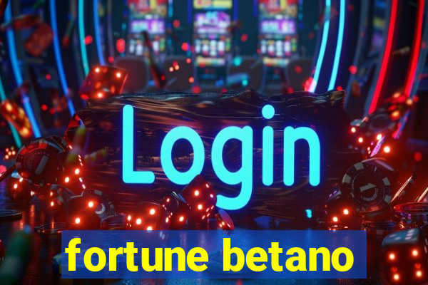 fortune betano