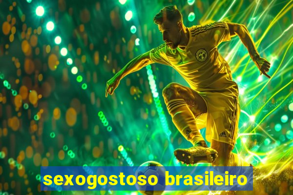 sexogostoso brasileiro