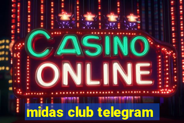 midas club telegram