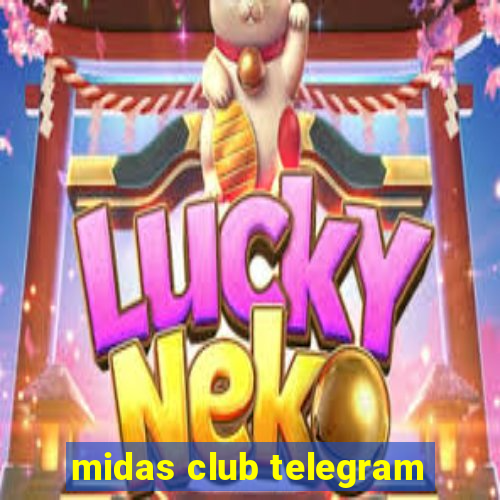 midas club telegram