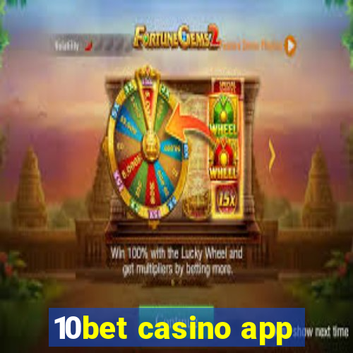 10bet casino app