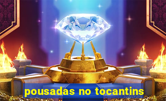 pousadas no tocantins