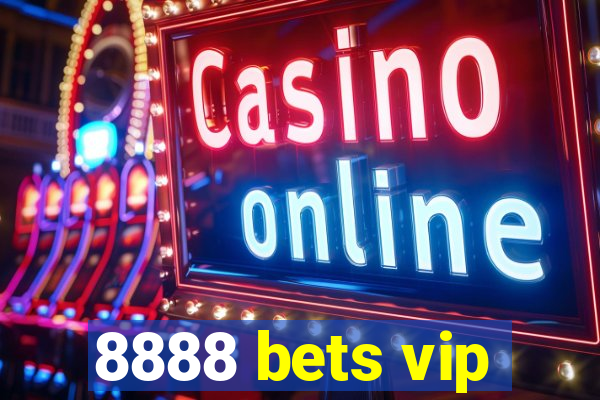 8888 bets vip