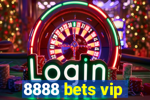 8888 bets vip