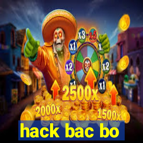 hack bac bo