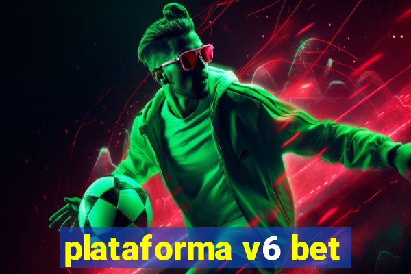 plataforma v6 bet