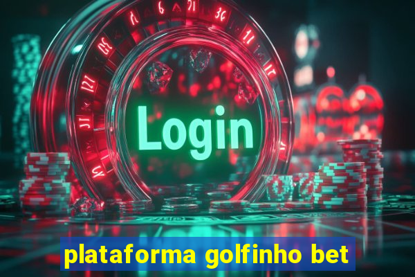 plataforma golfinho bet