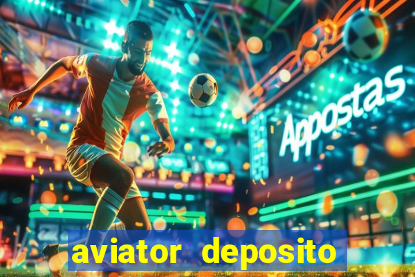 aviator deposito minimo 1 real