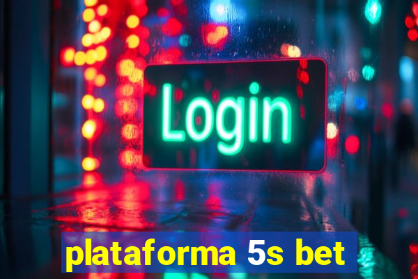 plataforma 5s bet