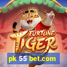 pk 55 bet.com