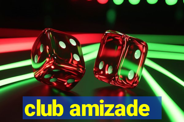 club amizade