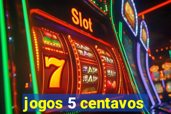 jogos 5 centavos