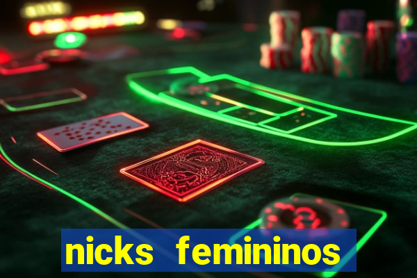 nicks femininos para jogos