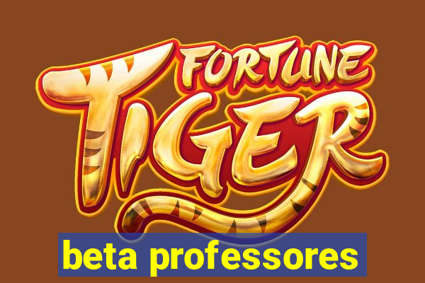 beta professores