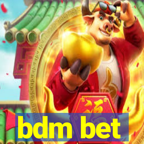 bdm bet