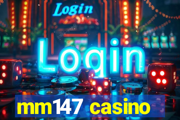 mm147 casino