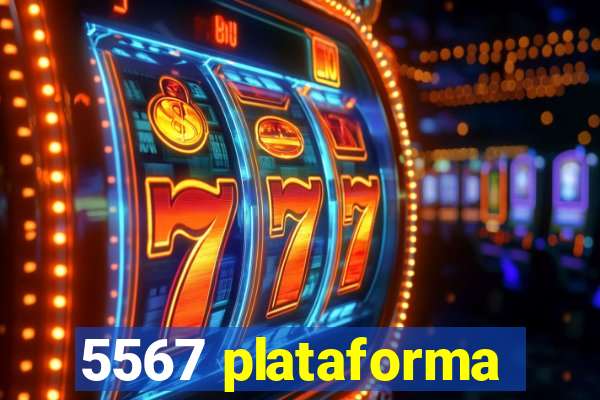 5567 plataforma