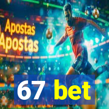 67 bet