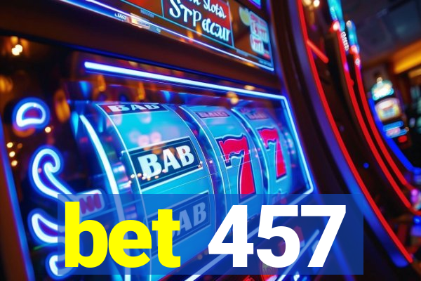 bet 457