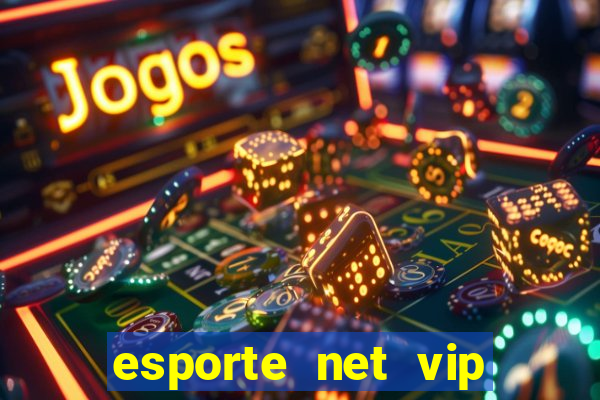 esporte net vip bet apostas