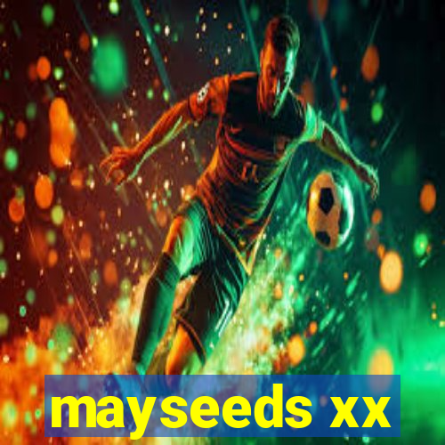 mayseeds xx