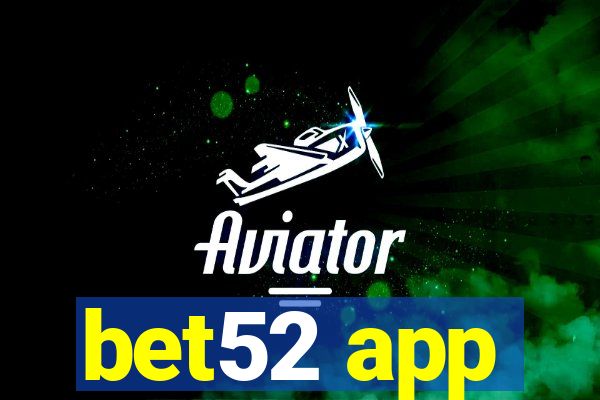 bet52 app