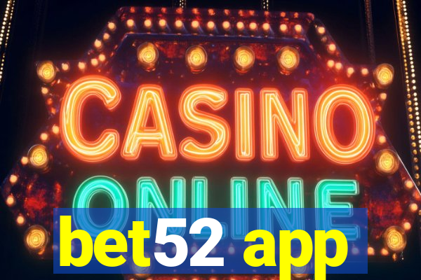 bet52 app