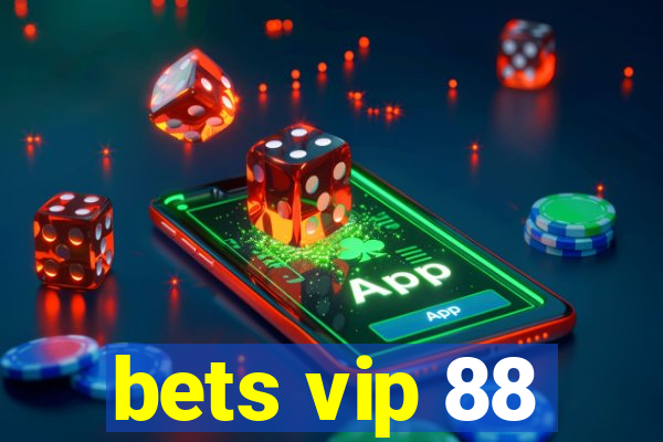 bets vip 88