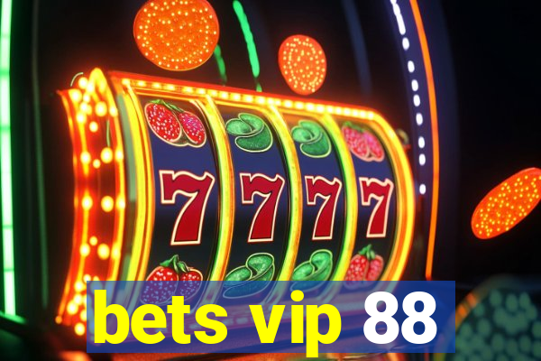 bets vip 88