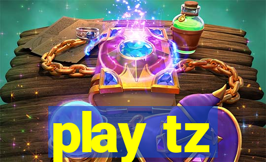 play tz