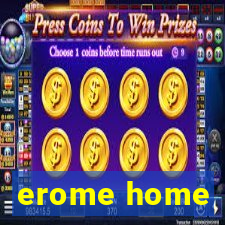 erome home