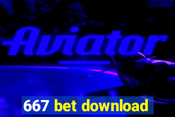 667 bet download