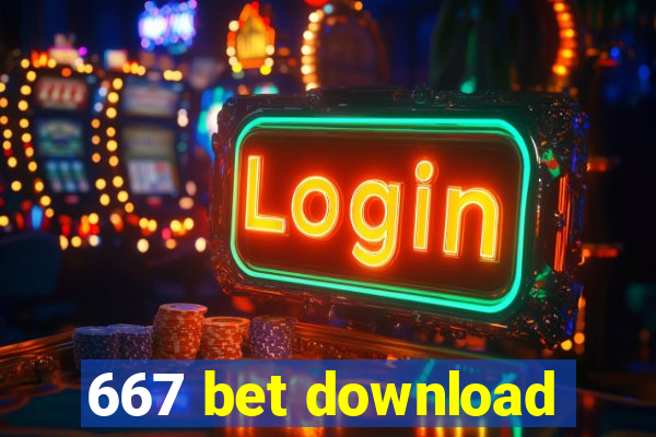 667 bet download