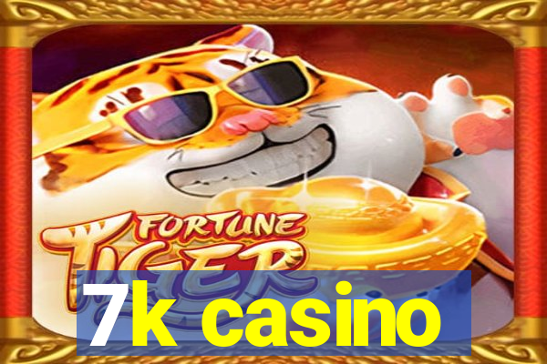 7k casino