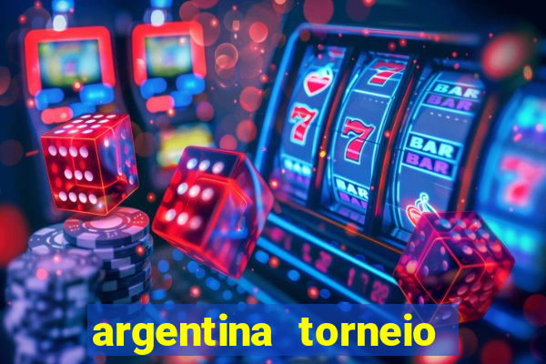 argentina torneio betano tabela