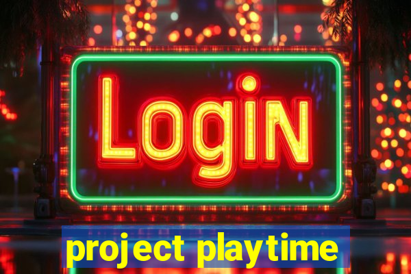 project playtime